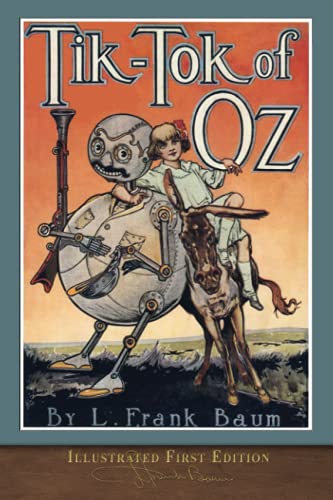 Tik-Tok of Oz (Illustrated First Edition): 100th Anniversary OZ Collection von Miravista Interactive